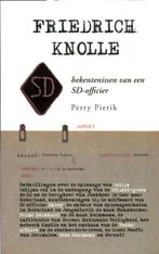 Friedrich Knolle - Bekentenissen van een SD officier, Boeken, Tweede Wereldoorlog, Ophalen of Verzenden, Algemeen, Perry pierik