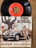 Mike Rondell - I'm Sorry, Sir 7" Single, Ophalen of Verzenden, Zo goed als nieuw, Overige formaten