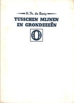 H.Th. de Booy - Tusschen mijnen en grondzeeën, Ophalen of Verzenden, Marine, Nederland, Boek of Tijdschrift
