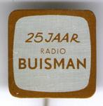 25 Jaar radio Buisman blik speldje ( V_166a ), Verzamelen, Verzenden, Nieuw, Merk, Speldje of Pin