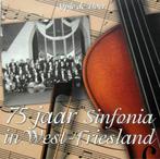 75 Jaar Sinfonia in West-Friesland,, Boeken, Geschiedenis | Stad en Regio, Ophalen of Verzenden, 20e eeuw of later, Zo goed als nieuw