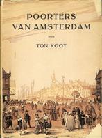 Ton Koot - Poorters van Amsterdam. Stofomslag van W.G. van d, Boeken, Geschiedenis | Stad en Regio, Ophalen of Verzenden, 20e eeuw of later