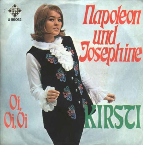 Kirsti - Napoleon und Josephine / Oi, Oi, Oi, Cd's en Dvd's, Vinyl | Nederlandstalig, Gebruikt, Levenslied of Smartlap, Overige formaten