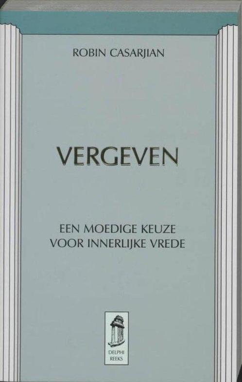 Robin Casarjian Vergeven Een moedige keuze, Boeken, Esoterie en Spiritualiteit, Nieuw, Ophalen of Verzenden