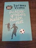 Achtste-groepers huilen niet - Jacques Vriens, Ophalen, Zo goed als nieuw, Jacques Vriens, Fictie
