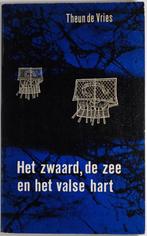 Het zwaard, de zee en het valse hart - Theun de Vries (1966), Boeken, Boekenweekgeschenken, Verzenden, Zo goed als nieuw