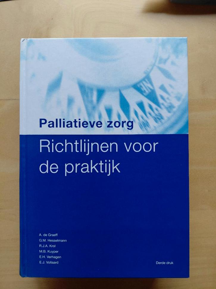 Palliatieve zorg; richtlijnen voor de praktijk  GRATIS, Boeken, Studieboeken en Cursussen, Zo goed als nieuw, HBO, Beta, Ophalen