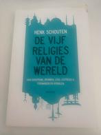 De Vijf Religies van de Wereld - Henk Schouten, Ophalen of Verzenden, Gelezen, Boeddhisme