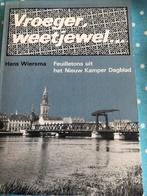 Vroeger Weet je wel... Feuilleton uit het Nieuwe Kamper Dagb, Ophalen of Verzenden, 20e eeuw of later, Gelezen