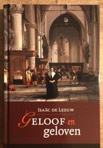 Isaäc de Leeuw – Geloof en geloven, Boeken, Godsdienst en Theologie, Nieuw, Christendom | Protestants, Ophalen of Verzenden, Isaäc de Leeuw