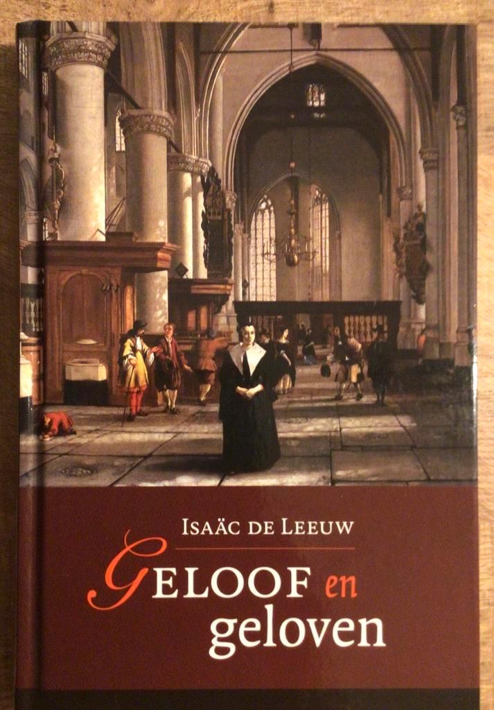 Isaäc de Leeuw – Geloof en geloven, Boeken, Godsdienst en Theologie, Nieuw, Christendom | Protestants, Ophalen of Verzenden