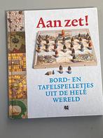 Aan zet! Bord- en tafelspelletjes uit de hele wereld , Ophalen of Verzenden, Zo goed als nieuw