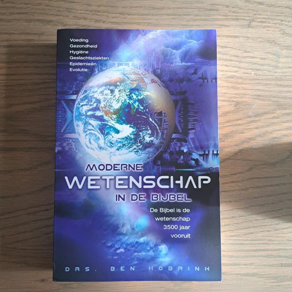 Moderne wetenschap in de bijbel - Drs. Ben Hobrink, Ophalen of Verzenden