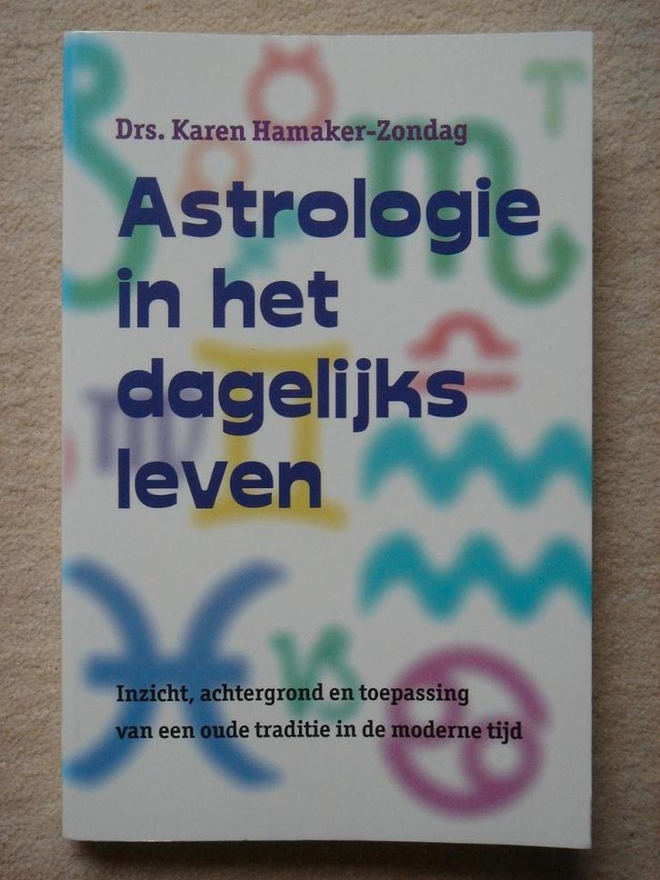 Astrologie in het dagelijks leven - Karen Hamaker-Zondag, Boeken, Esoterie en Spiritualiteit, Gelezen, Achtergrond en Informatie