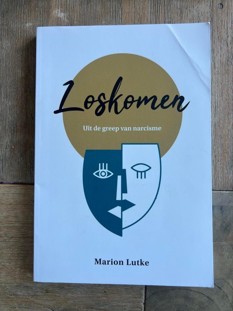 Loskomen: Uit de greep van narcisme - Marion Lutke, Ophalen of Verzenden, Gelezen, Overige onderwerpen