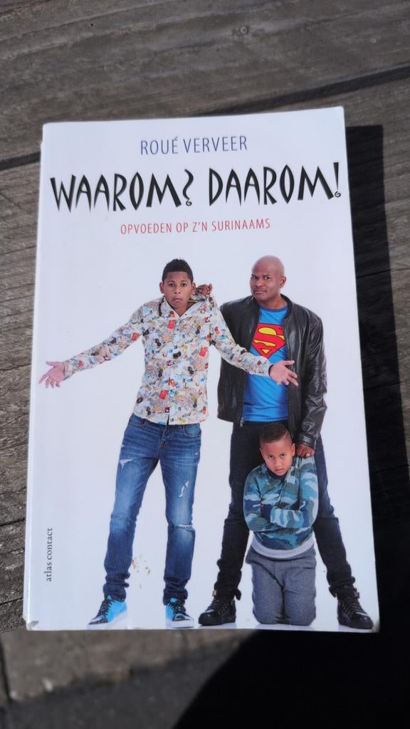 Waarom? Daarom! Opvoeden op z'n Surinaams - Roué Verveer, Boeken, Ophalen of Verzenden, Gelezen, Opvoeding vanaf 10 jaar, Roué Verveer