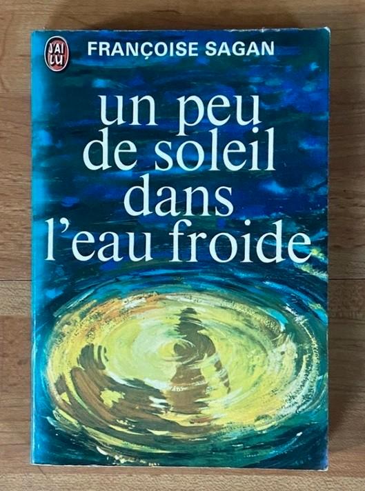 Françoise Sagan - Un peu de soleil dans l'eau froide, Boeken, Taal | Frans, Zo goed als nieuw, Fictie, Ophalen of Verzenden