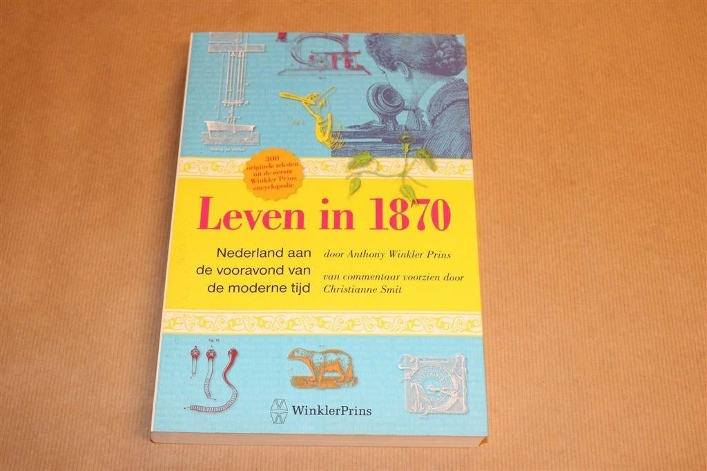 Leven in 1870 — Artikelen uit de 1e Winkler Prins Editie, Boeken, Ophalen of Verzenden, Gelezen