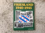 oorlogsboek Friesland 1940-1945  een fotoboek, Ophalen of Verzenden, Zo goed als nieuw, 20e eeuw of later, Bv.Friese Pers.