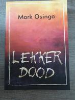Lekker Dood - Mark Osinga, Boeken, Ophalen of Verzenden, Gelezen