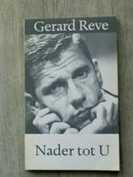 Gerard Reve - Nader tot u, Boeken, Ophalen of Verzenden, Gelezen, Nederland