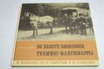 Eerste Groninger Tramway — Paardetram Veenkoloniën, Ophalen of Verzenden, Gelezen