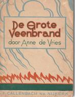 De Grote Veenbrand - Anne de Vries (1937) ^^, Antiek en Kunst, Ophalen of Verzenden, Anne de Vries