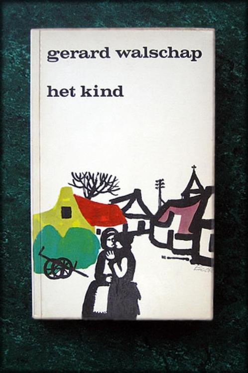 GERARD WALSCHAP - Het Kind - Gerard Walschap (1898-1989) was, Boeken, Literatuur, Zo goed als nieuw, Nederland, Verzenden