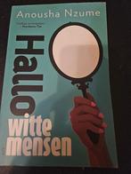 Hallo witte mensen, anousha nzume, Ophalen of Verzenden, Zo goed als nieuw, Maatschappij en Samenleving, Nederland