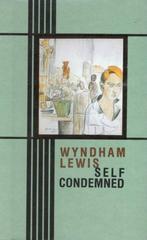 Wyndham Lewis Self Condemned, Boeken, Literatuur, Amerika, Zo goed als nieuw, Ophalen