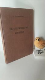 Batenburg, C.; De triumferende Christus, Boeken, Godsdienst en Theologie, Ophalen of Verzenden, Gelezen, Christendom | Protestants