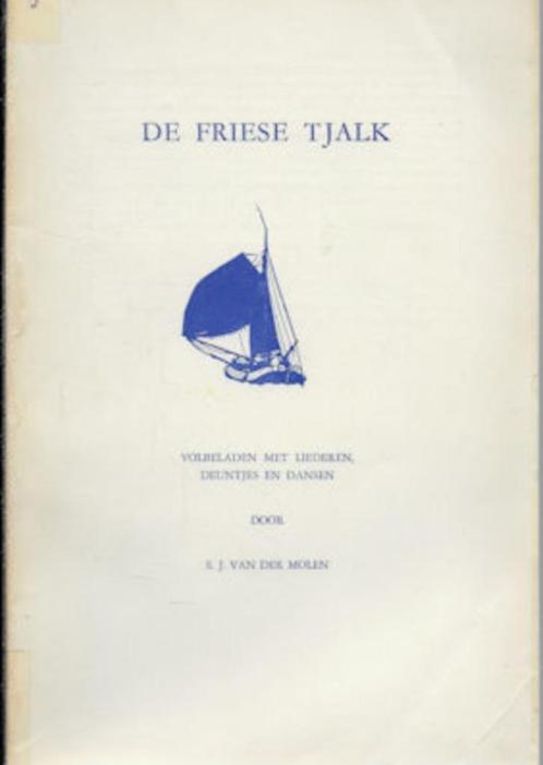 S J v d Molen: De Friese TJALK, liederen, deuntjes, dansen, Boeken, Overige Boeken, Gelezen, Ophalen of Verzenden