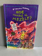 Hoe overleef ik mezelf? Boek, Francine Oomen, Ophalen of Verzenden, Zo goed als nieuw, Fictie