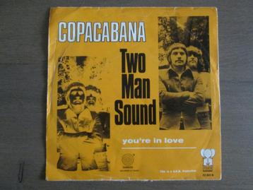 Two Man Sound - Copacabana / You're In Love beschikbaar voor biedingen
