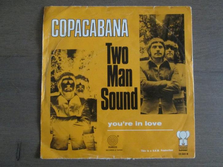 Two Man Sound - Copacabana / You're In Love, Cd's en Dvd's, Vinyl Singles, Gebruikt, Single, Overige genres, 7 inch, Ophalen of Verzenden