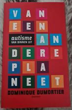 Boek: Van een andere Planeet, Autisme van binnen uit. Zgan, Zo goed als nieuw, Verzenden, Dominique Dumortier