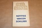 Notities van een schilder - Paul Citroen - Gesigneerd, Boeken, Ophalen of Verzenden, Zo goed als nieuw