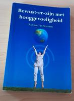 BEWUST ZIJN MET HOOGGEVOELIGHEID door Antoine van Staveren, Ophalen of Verzenden, Gelezen