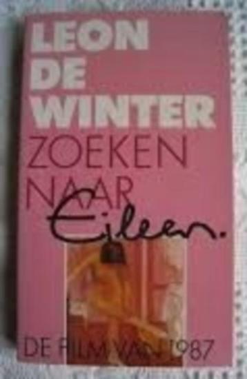 Leon de Winter - Zoeken naar Eileen. beschikbaar voor biedingen