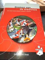 Dirk van der Kaap - Dromen van de eredivisie, Boeken, Dirk van der Kaap, Ophalen of Verzenden, Zo goed als nieuw, Balsport