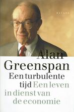 Alan Greenspan - Een turbulente tijd, Boeken, Gelezen, Ophalen of Verzenden, Overige onderwerpen