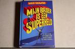 Mijn broer is een superheld / David Solomons, Ophalen of Verzenden, Zo goed als nieuw, Fictie