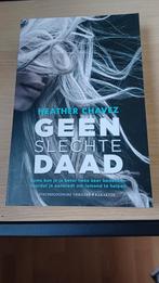 Heather Chavez - Geen slechte daad, Boeken, Thrillers, Ophalen of Verzenden, Zo goed als nieuw, Heather Chavez