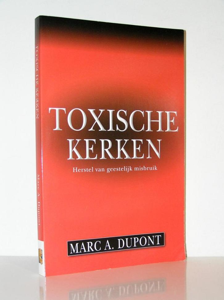 M Dupont - Toxische kerken (herstel van geestelijk misbruik), Boeken, Godsdienst en Theologie, Zo goed als nieuw, Christendom | Katholiek