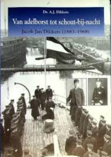Van adelborst tot schout-bij-nacht - Jaco Jan Dikkers 1883 beschikbaar voor biedingen