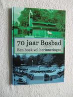 70 jaar Bosbad - Een boek vol herinneringen - Lunteren, Boeken, Geschiedenis | Stad en Regio, Ophalen of Verzenden, Zo goed als nieuw