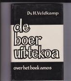 Veldkamp, Ds. H. – De boer uit Tekoa (Over het boek Amos), Boeken, Ophalen of Verzenden, Zo goed als nieuw, Veldkamp, Ds. H., Christendom | Protestants