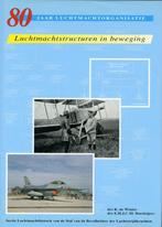 80 Jaar Luchtmachtorganisatie. Luchtmachtstructuren in beweg, Ophalen of Verzenden, Zo goed als nieuw, Boek of Tijdschrift