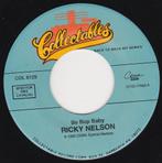 Ricky Nelson - Be Bop Baby 7", Cd's en Dvd's, Vinyl Singles, 7 inch, Single, Ophalen of Verzenden, Zo goed als nieuw