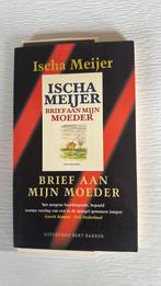 Gesigneerd boek Brief  aan mijn moeder Ischa Meijer, Ophalen of Verzenden, Zo goed als nieuw